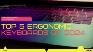 Ergonomic Keyboards